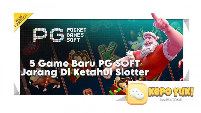 Game Baru Gacor PG SOFT yang Jarang Diketahui oleh Slottermania