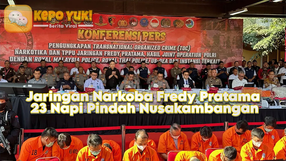 Jaringan Narkoba Fredy Pratama 23 Napi Pindah Nusakambangan