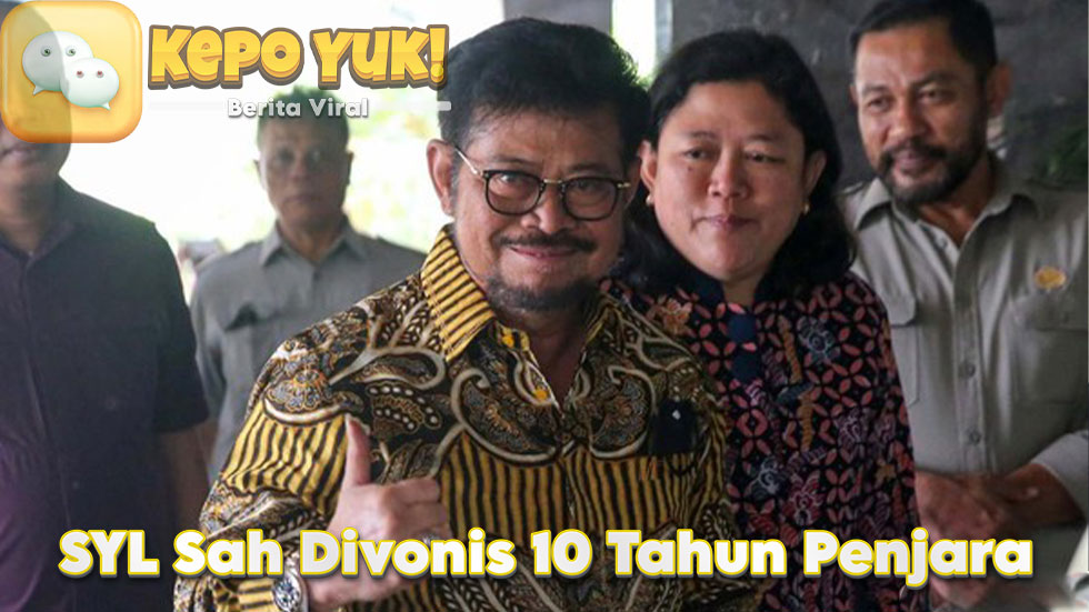 SYL Sah Divonis 10 Tahun Penjara Kasus Pemerasan di Kementan