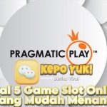 Viral 5 Game Slot Online Yang Mudah Menang