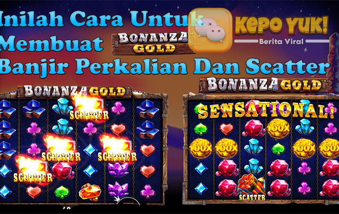 Taktik Menang Cepat Bermain Bonanza Gold Pragmatic Play