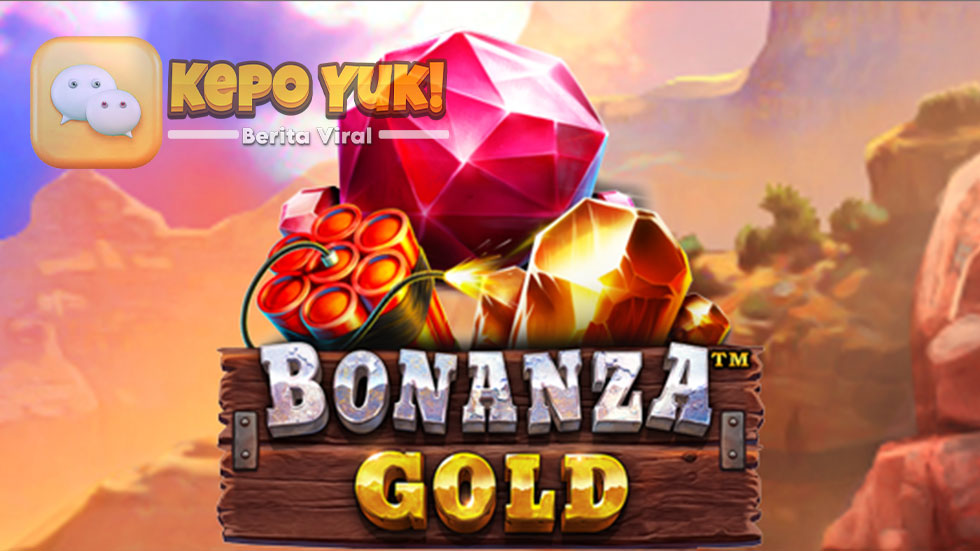 Taktik Menang Cepat Bermain Bonanza Gold Pragmatic Play