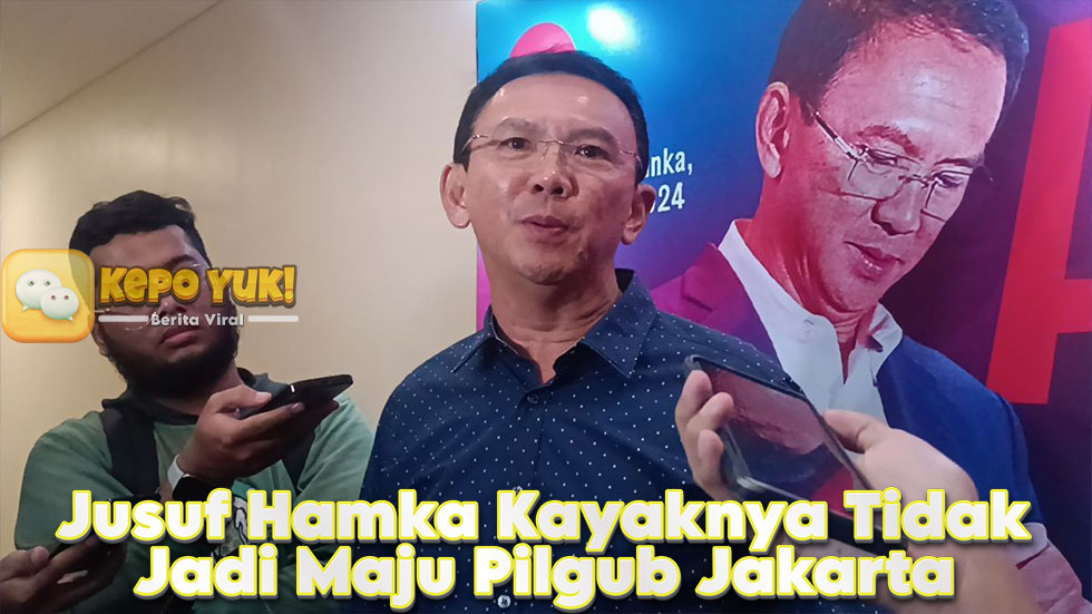 Ahok: Jusuf Hamka Kayaknya Tidak Jadi Maju Pilgub Jakarta