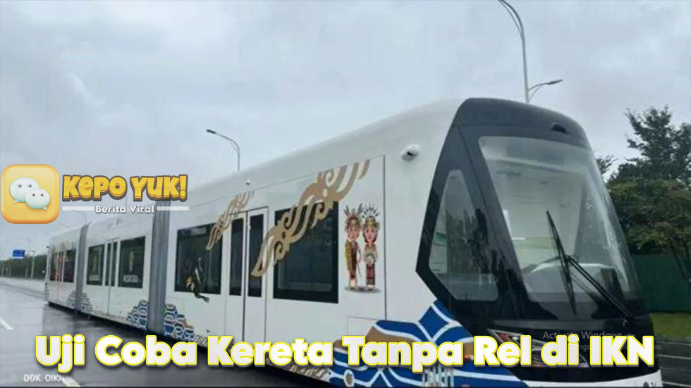 Uji Coba Kereta Tanpa Rel di IKN Akan di Lakukan Mulai Hari Ini