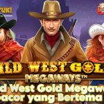 Wild West Gold Megaways: Slot Gacor yang Bertema Koboi