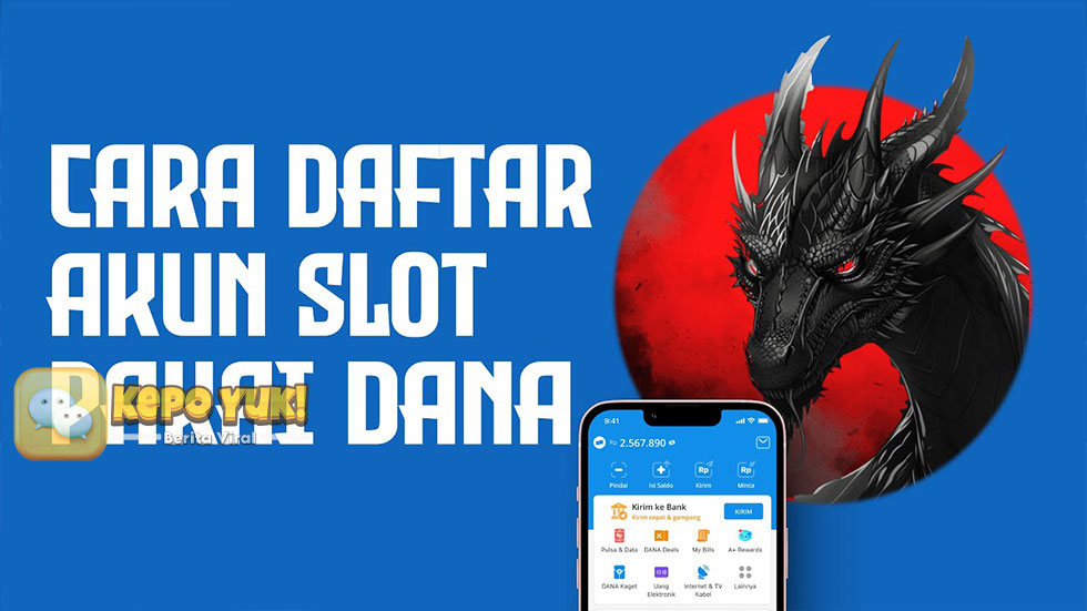 Cara Daftar di Cnnslot Menggunakan Ewallet Dana Dengan Mudah