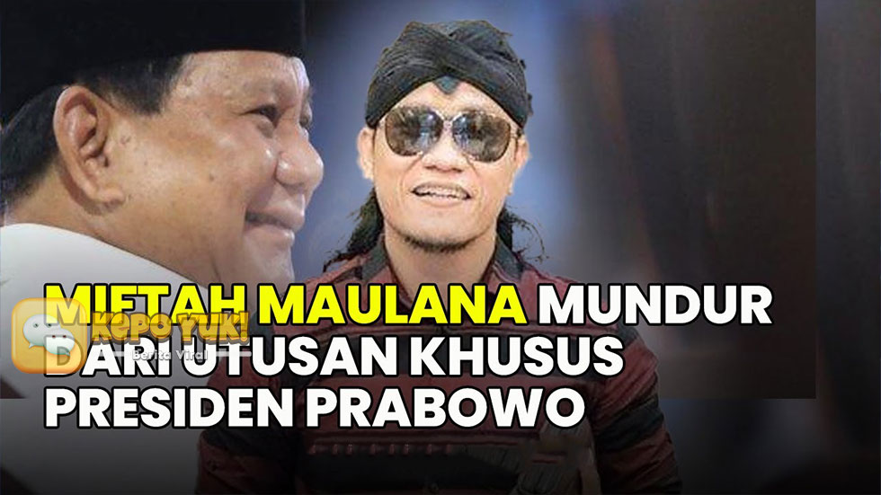 Miftah Maulana Sah Mundur dari Utusan Khusus Presiden Prabowo