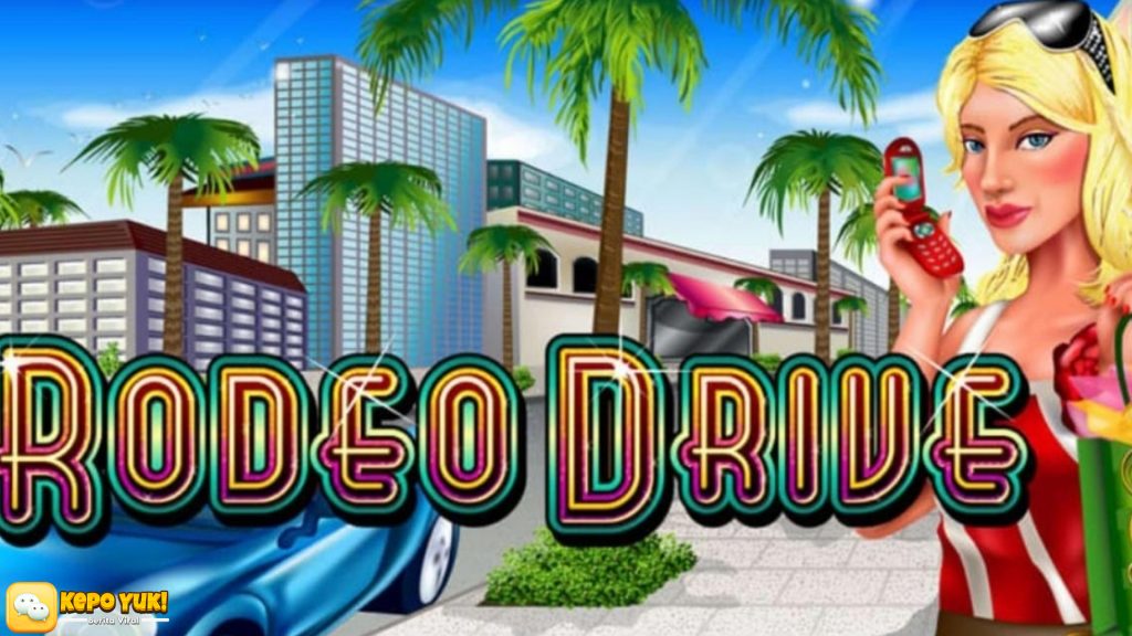 Slot Rodeo Drive: Hiburan Mewah untuk Semua